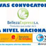 Convocatoria a nivel Nacional empresa BELLEZA EXPRESS S.A.
